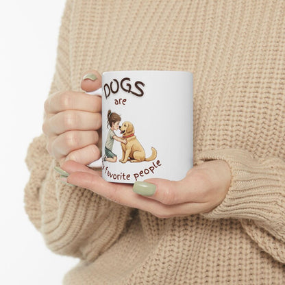 Dogs Are My Favorite People – Cute Dog Lover White Ceramic Mug